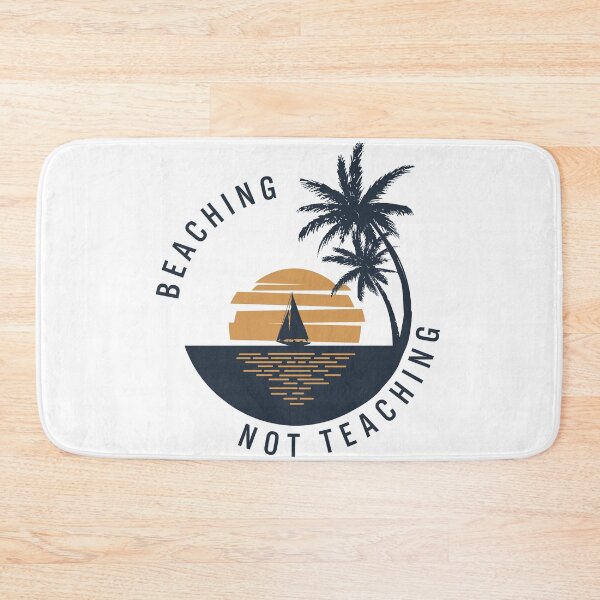 Item preview, Beaching Not Teaching designed and sold by cotros.