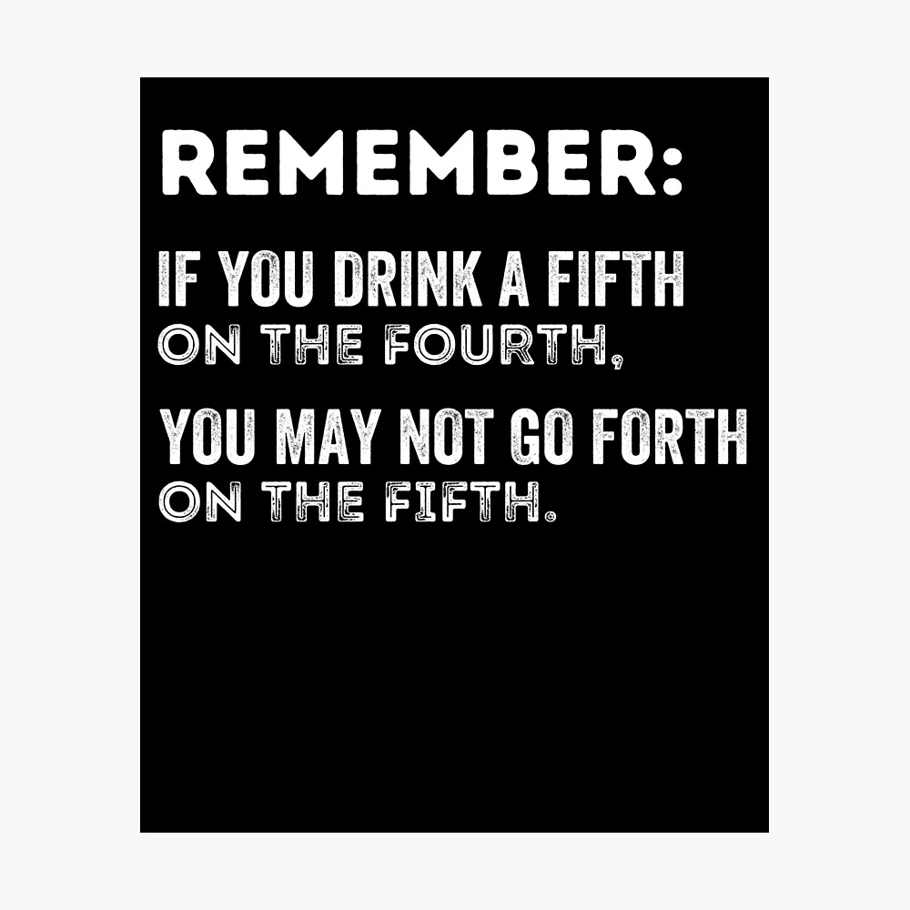 Funny 4th of July drinking sayings, July 4th, July Fourth Poster