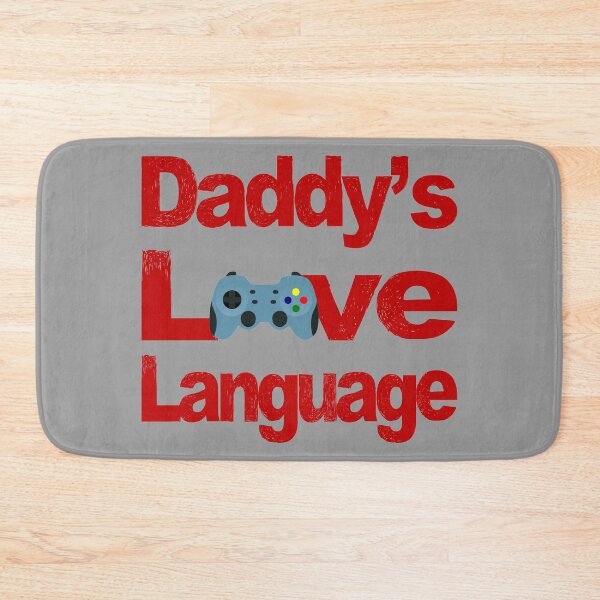 Item preview, Daddy's Love Language is Gaming designed and sold by toddbrooney.