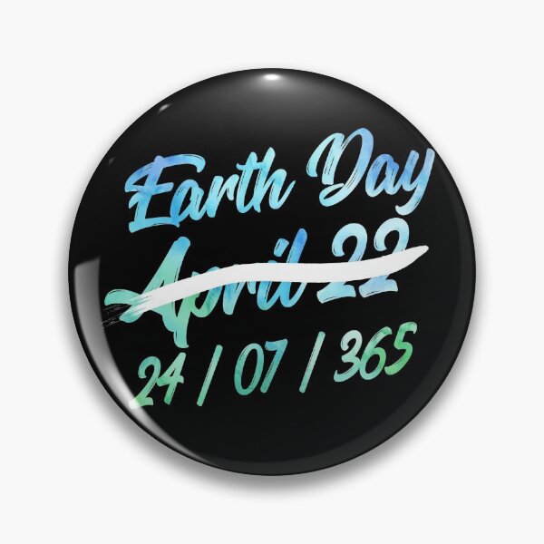 Item preview, Earth Day April 22 24/7/365 Earth Day Everyday Earth Lover Gear designed and sold by DynamicDesign.