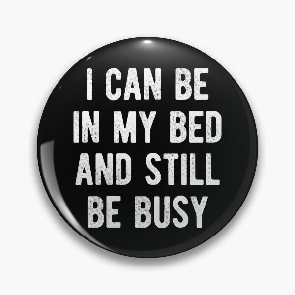 Item preview, In My Bed And Still Busy Funny Introvert designed and sold by MariosNydras.