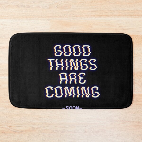 Item preview, Good things are coming  designed and sold by Hoetoons.