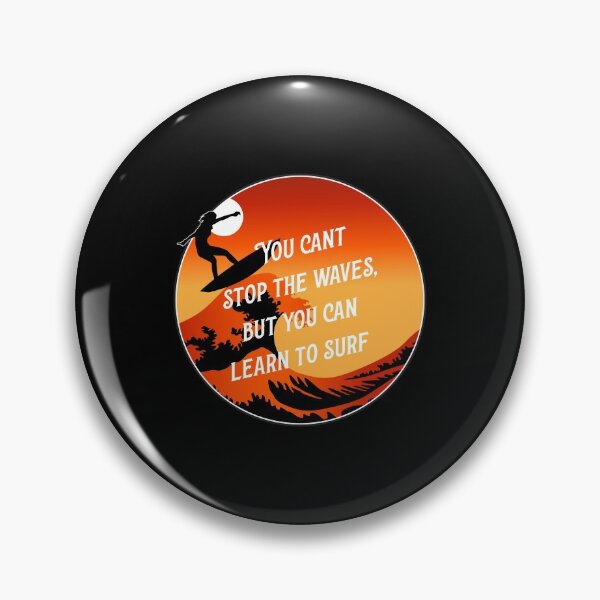 Item preview, You cant stop the waves, but you can learn to surf design for surfers designed and sold by anins-azuree.