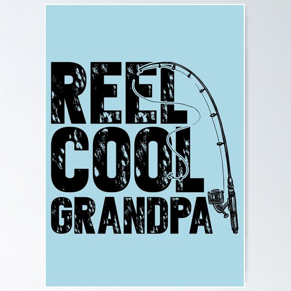 Reel Cool Grandpa Poster for Sale by Apoorv Choudhary