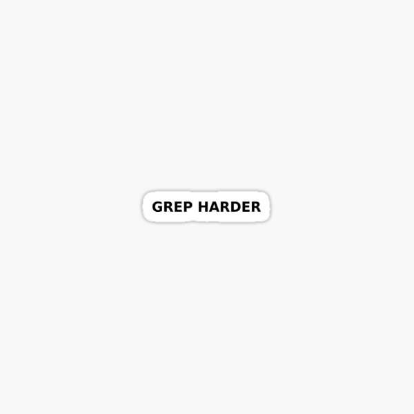 Item preview, GREP Harder designed and sold by maxhells.