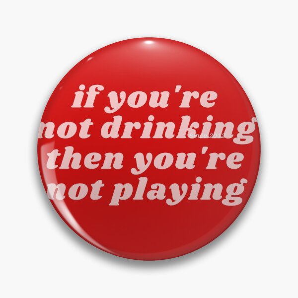 Item preview, if you're drinking,then you're not playing designed and sold by littlegloryy.