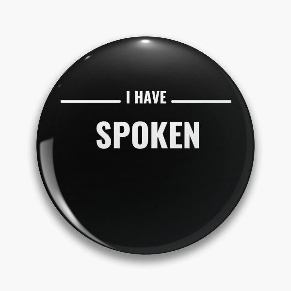 Item preview, I Have Spoken designed and sold by BellaVille.