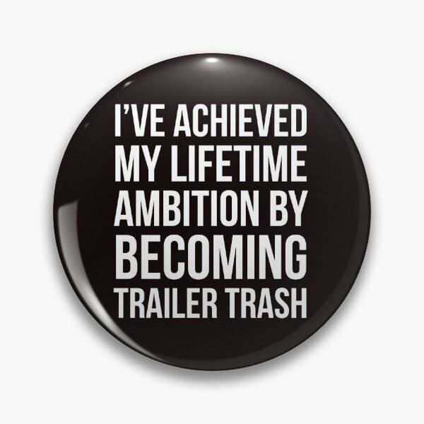 Item preview, I've achieved my lifetime ambition designed and sold by Slogans4u.