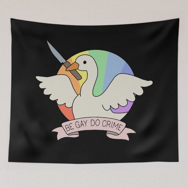 Item preview, Be Gay Do Crime - Goose designed and sold by ValentinaHramov.