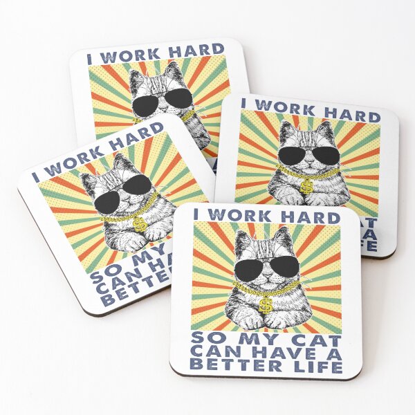 Item preview, I Work Hard For My Cat Cat Lovers Gift For Men Women designed and sold by teest2209.