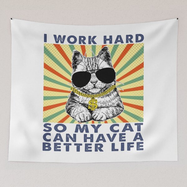 Item preview, I Work Hard For My Cat Cat Lovers Gift For Men Women designed and sold by teest2209.