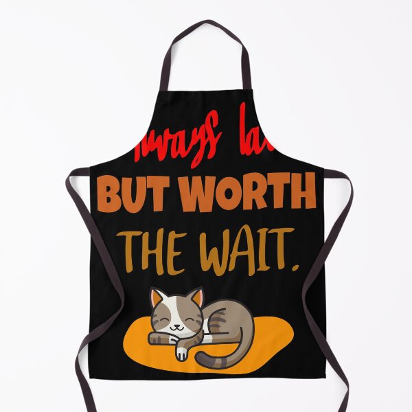 Item preview, Always late but worth the wait. designed and sold by Bodino.