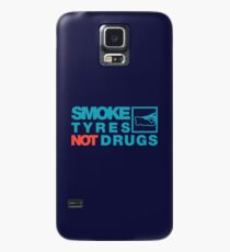 SMOKE TYRES NOT DRUGS (2) Case/Skin for Samsung Galaxy