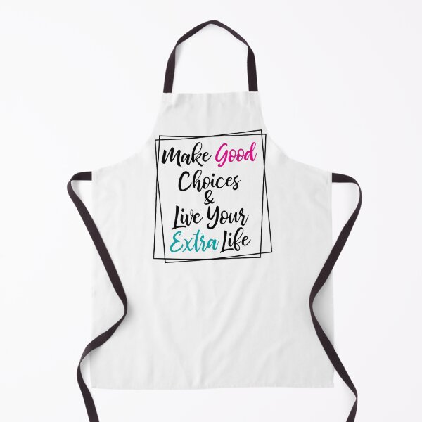 Item preview, Make Good Choices & Live Your Extra Life designed and sold by Lori P.