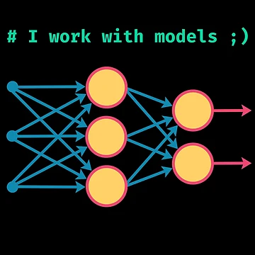 Artwork thumbnail, I Work With Models Machine Learning ML coding programming joke by GGThrill