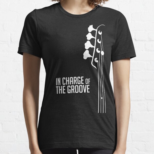 Bass Player - In Charge of the Groove - Bass Guitarist - Bassist Essential T-Shirt