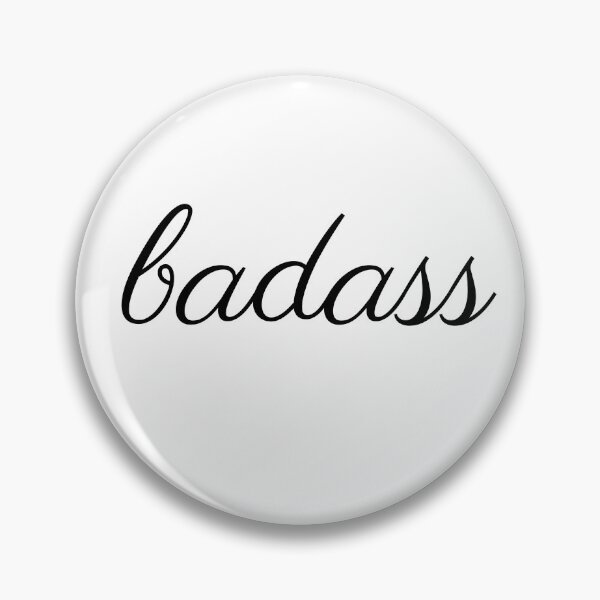 Item preview, Badass designed and sold by SavageMyrtle.