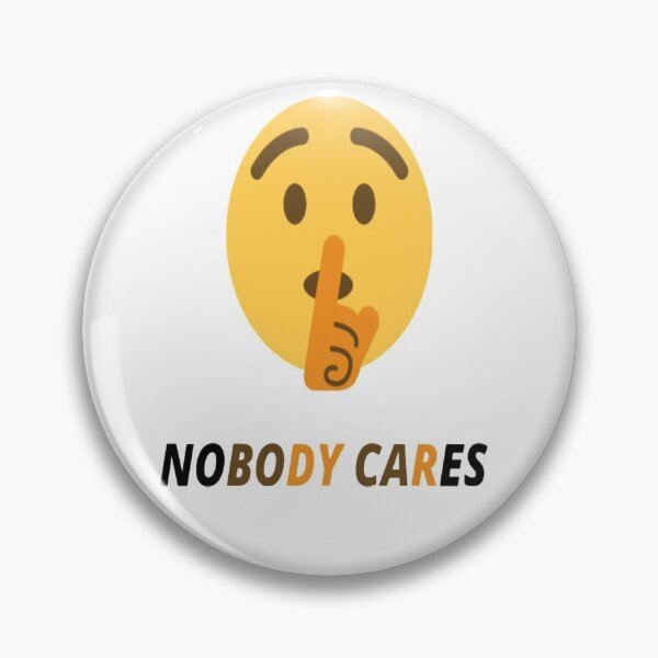 Item preview, Shh Nobody Cares designed and sold by David Miranda.