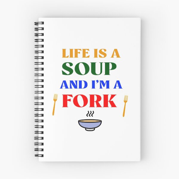 Item preview, Life Is A Soup And I'm A Fork Funny Sarcastic Sarcasm  designed and sold by Rami Khalifah.