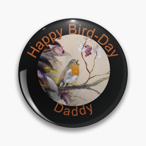 Item preview, Happy Bird-Day Daddy 2021 Robin-Happy Birthday designed and sold by DiensDesign.