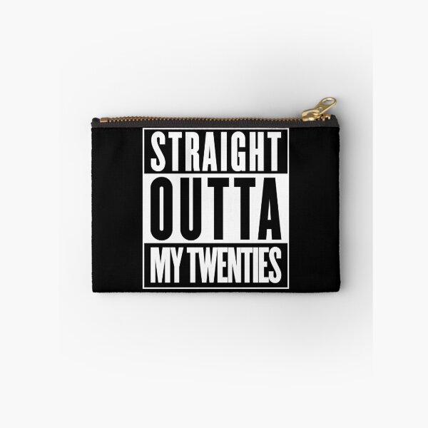 Item preview, STRAIGHT OUTTA MY TWENTIES designed and sold by w1ckerman.