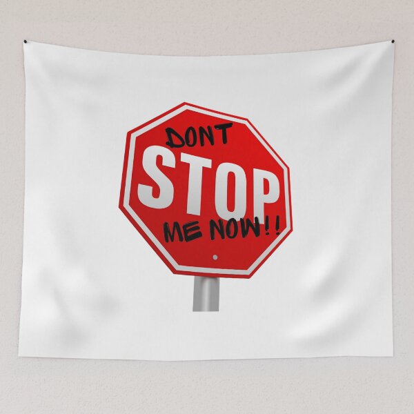 Item preview, Don't Stop Me Now Road Sign Design designed and sold by CrispyTeez.