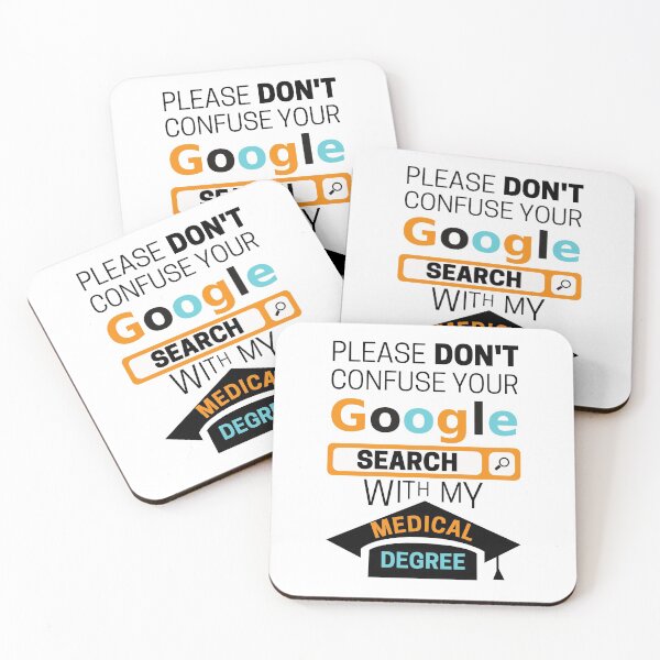 Item preview, Please Don't Confuse Your Google Search With My Medical Degree, For Doctor Physician Medical Resident designed and sold by ladylaughprints.