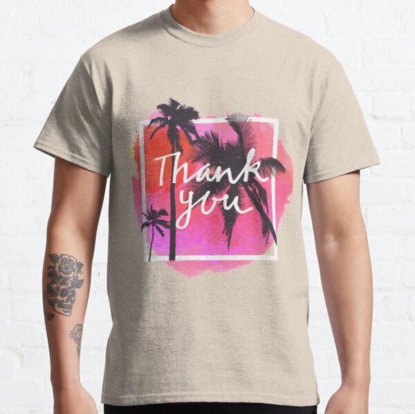 Thanks So Much T Shirts Redbubble