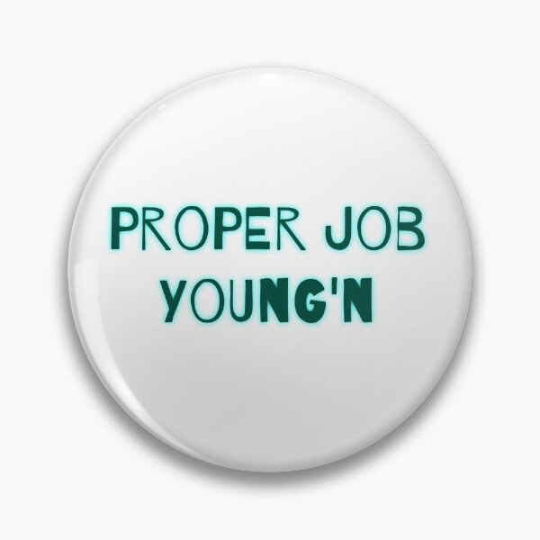 Item preview, Proper job young'n  designed and sold by Putty1981.