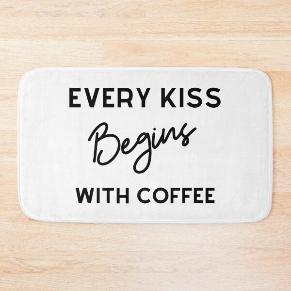 Item preview, Every Kiss Begins With Coffee designed and sold by nbakash.