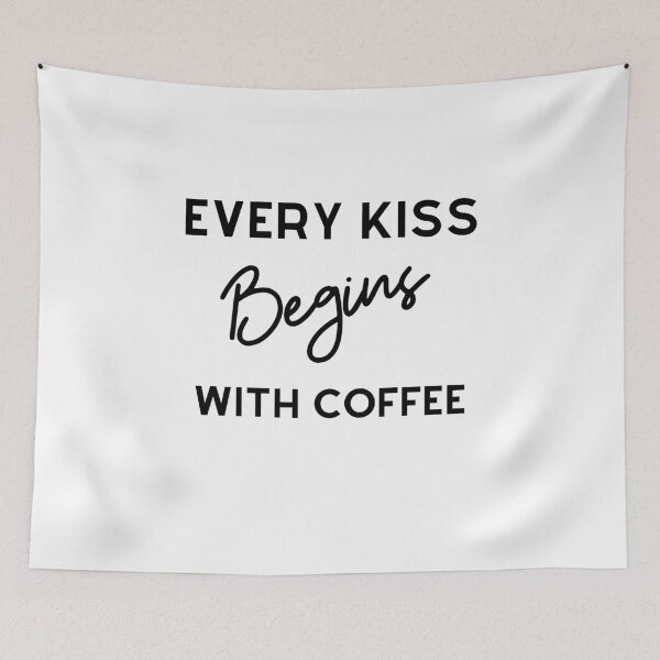 Item preview, Every Kiss Begins With Coffee designed and sold by nbakash.