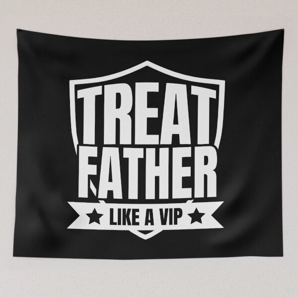 Item preview, treat father like a vip  designed and sold by uranus1store.