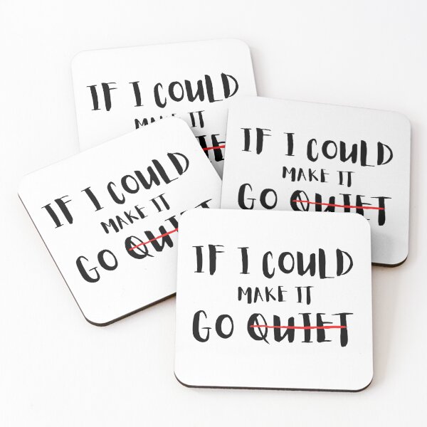 Item preview, If I Could Make It Go Quiet designed and sold by HasnaanMohsin.