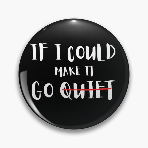 Item preview, If I Could Make It Go Quiet designed and sold by HasnaanMohsin.