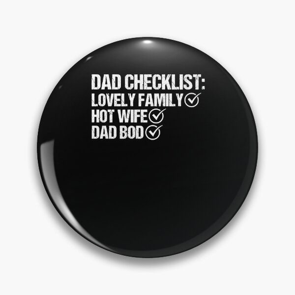 Item preview, Dad bod dad checklist funny fathers day dad jokes hot wife  designed and sold by Nessshirts.