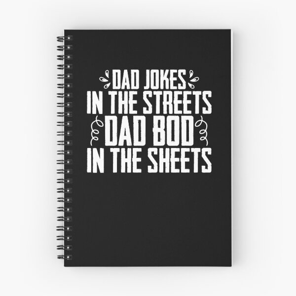 Item preview, Dad jokes in the streets dad bod in the sheets dad joke designed and sold by Nessshirts.