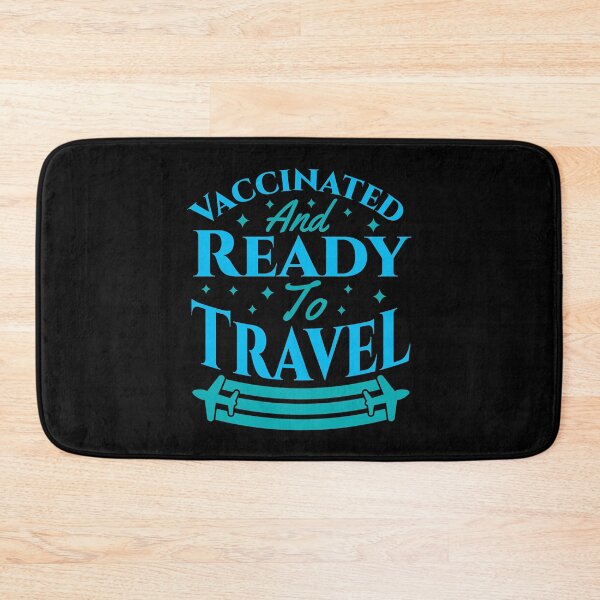 Item preview, Vaccinated And Ready To Travel designed and sold by Styler Design.