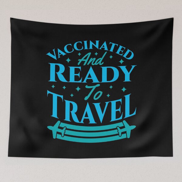 Item preview, Vaccinated And Ready To Travel designed and sold by Styler Design.