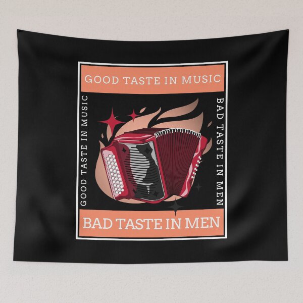 Item preview, Good Taste In Music Bad Taste In Men designed and sold by AmberSiraj.