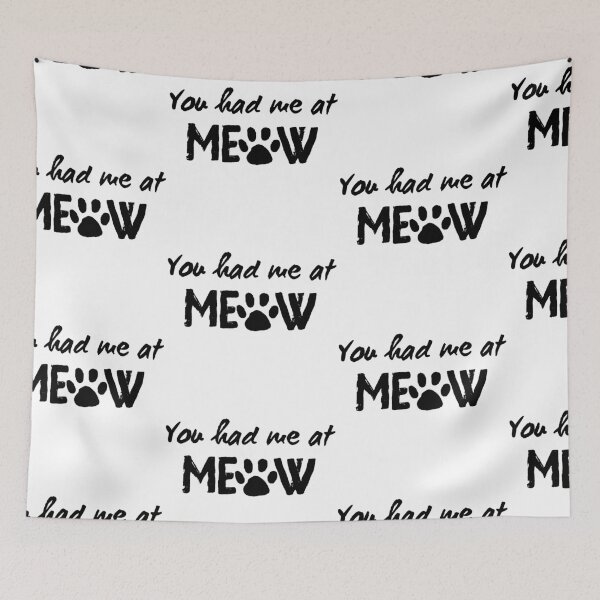 Item preview, You Had Me at Meow designed and sold by SweetAndSpice.