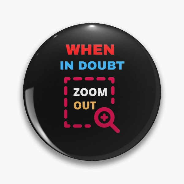 Item preview, When In Doubt Zoom Out designed and sold by BhavyaBathla.