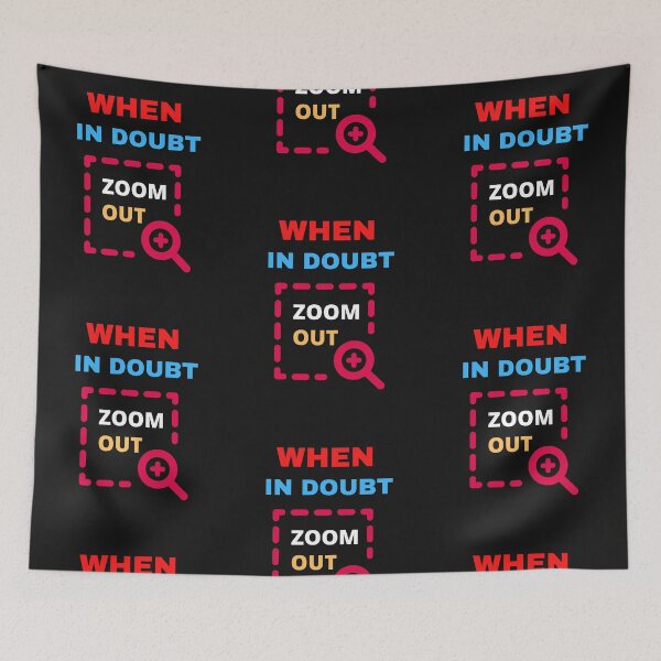 Item preview, When In Doubt Zoom Out designed and sold by BhavyaBathla.