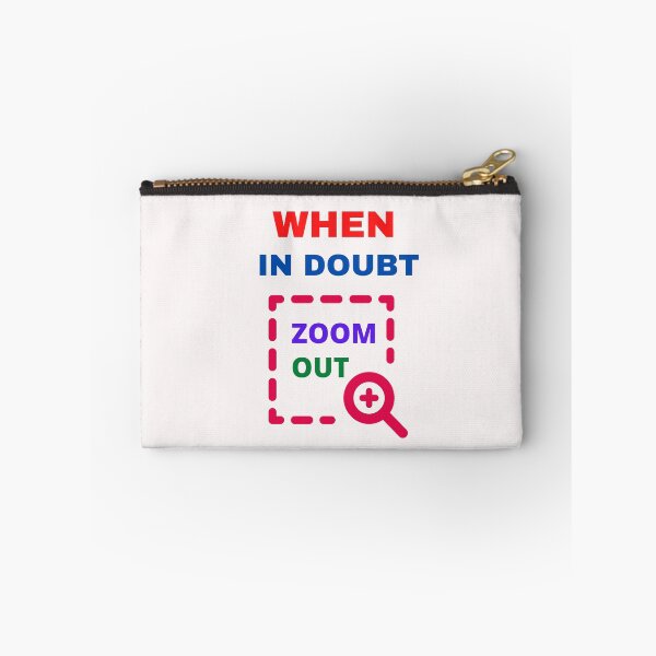 Item preview,  When In Doubt Zoom Out designed and sold by BhavyaBathla.
