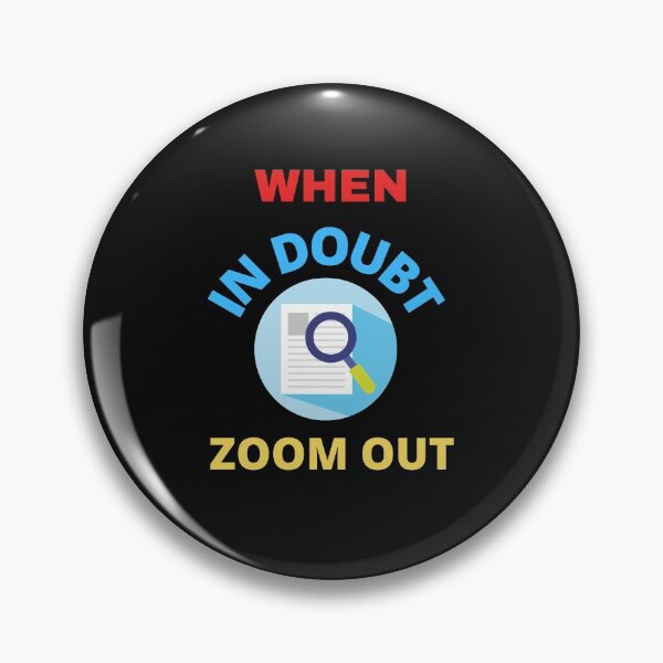Item preview,   When In Doubt Zoom Out designed and sold by BhavyaBathla.