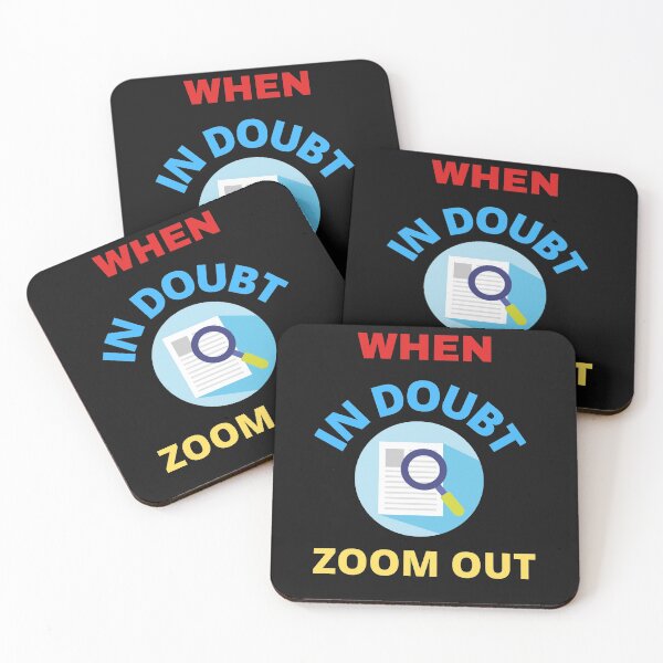 Item preview,   When In Doubt Zoom Out designed and sold by BhavyaBathla.