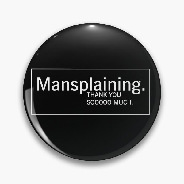 Item preview, Thank you  sooooo much. Mansplaining. designed and sold by mashkety.
