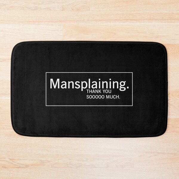 Item preview, Thank you  sooooo much. Mansplaining. designed and sold by mashkety.