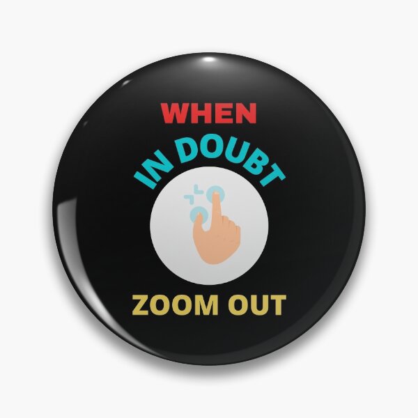 Item preview,    When In Doubt Zoom Out designed and sold by BhavyaBathla.