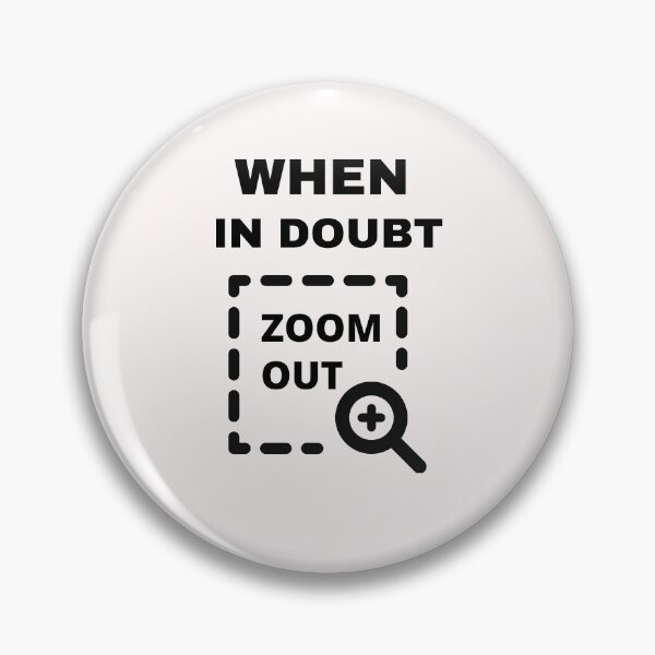 Item preview,   When In Doubt Zoom Out designed and sold by BhavyaBathla.