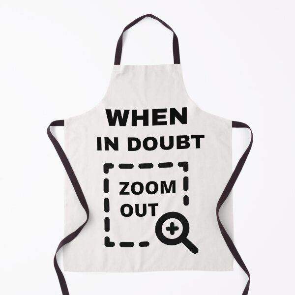 Item preview,   When In Doubt Zoom Out designed and sold by BhavyaBathla.